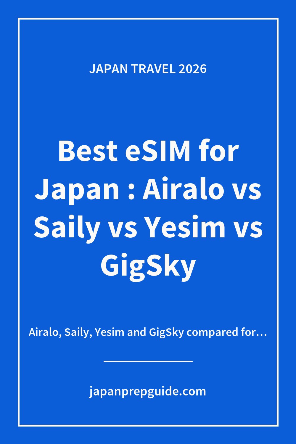 Best eSIM for Japan (2026): Airalo vs Saily vs Yesim vs GigSky