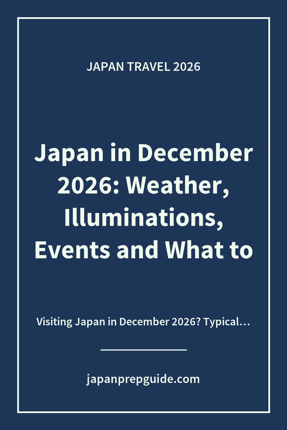 Japan in December 2026: Weather, Illuminations, Events and What to Book