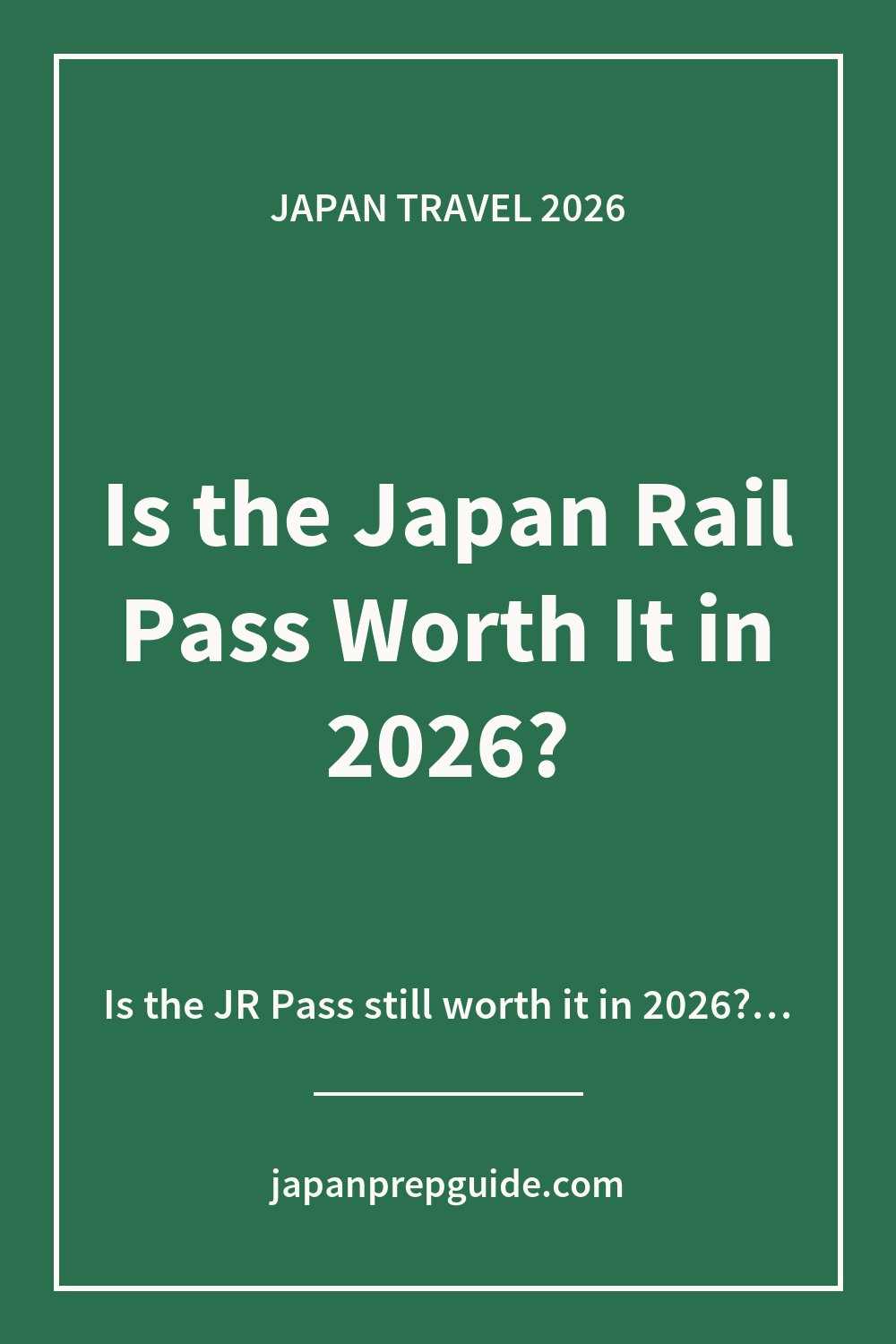 Is the Japan Rail Pass Worth It in 2026?