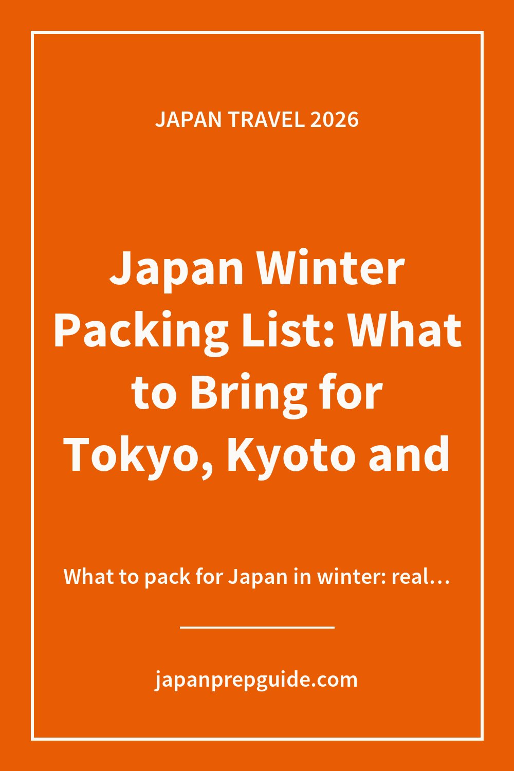 Japan Winter Packing List: What to Bring for Tokyo, Kyoto and Hokkaido